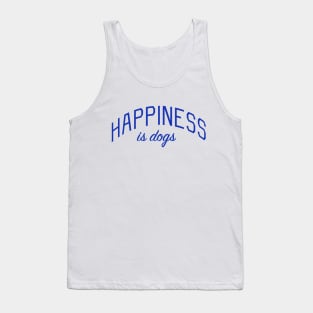 Happiness is Dogs Tank Top